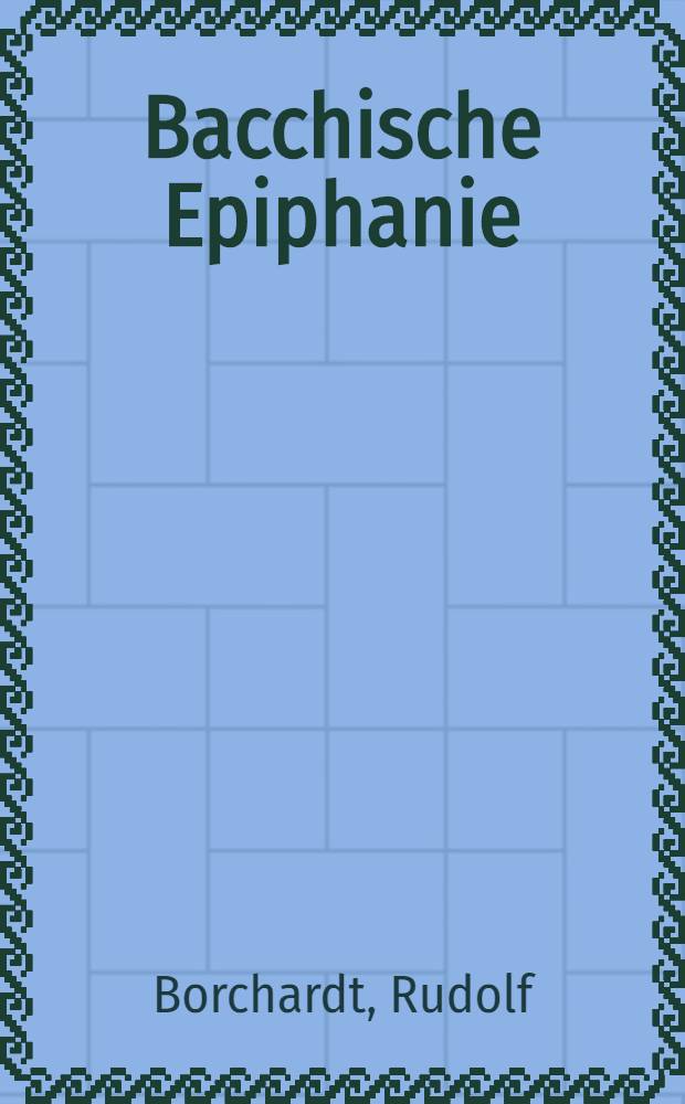 Bacchische Epiphanie