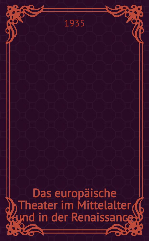 Das europäische Theater im Mittelalter und in der Renaissance