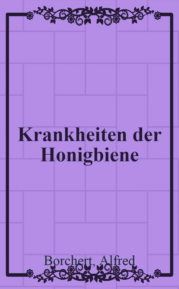 Krankheiten der Honigbiene