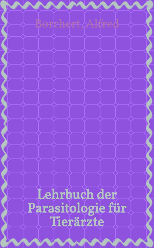 Lehrbuch der Parasitologie für Tierärzte