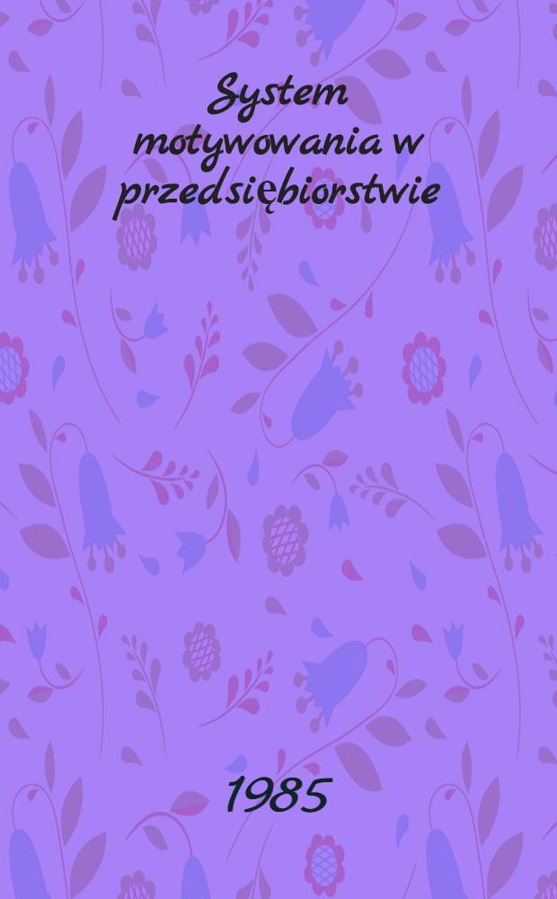 System motywowania w przedsiębiorstwie