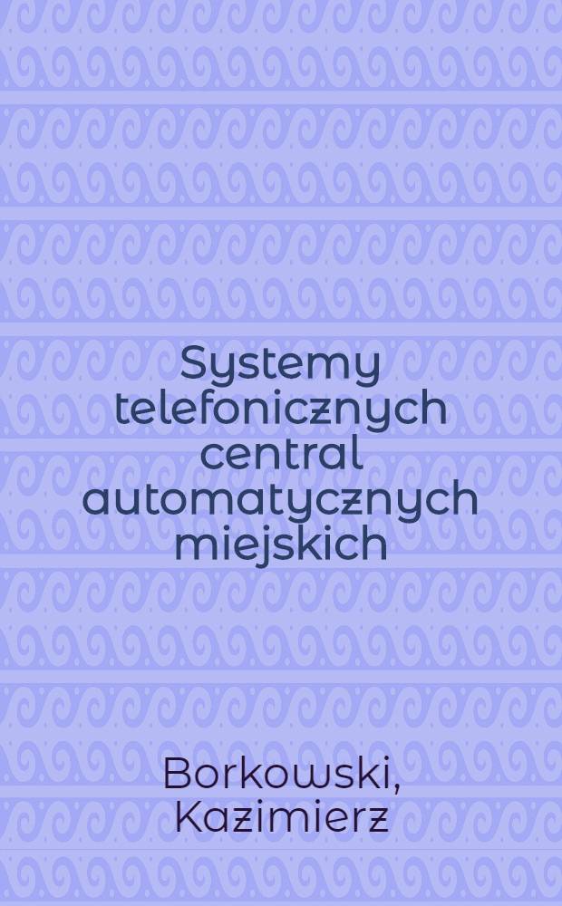 Systemy telefonicznych central automatycznych miejskich