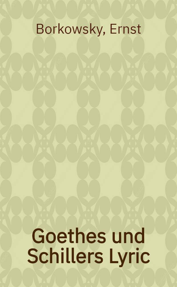 Goethes und Schillers Lyric