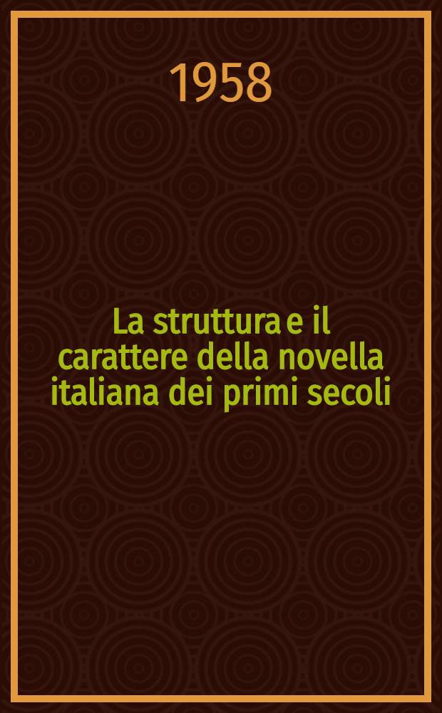 La struttura e il carattere della novella italiana dei primi secoli