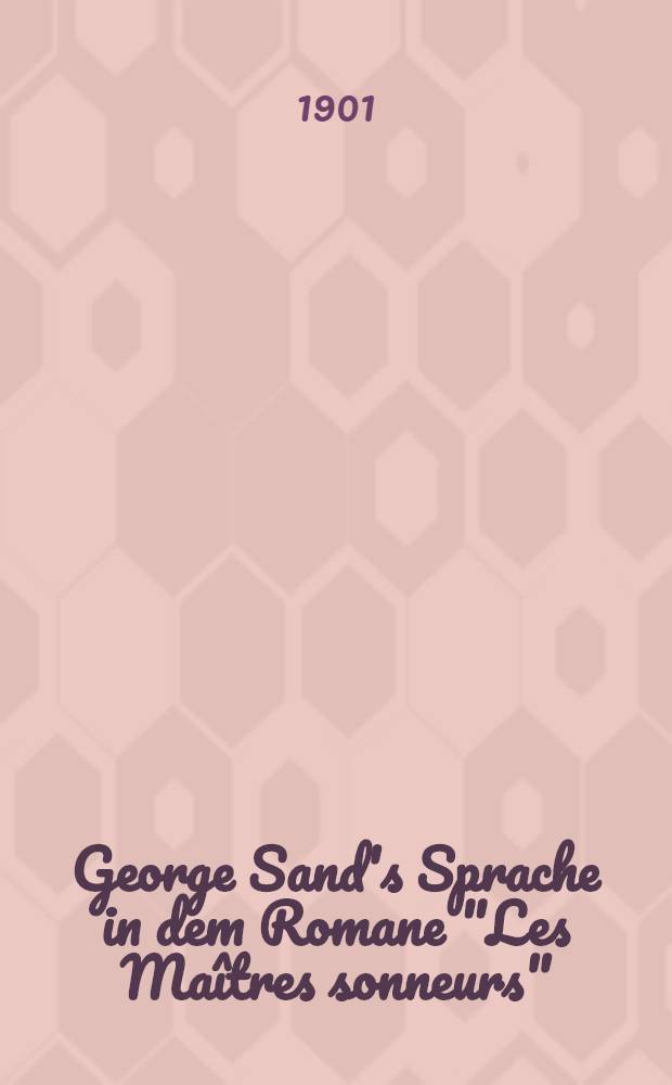 George Sand's Sprache in dem Romane "Les Maîtres sonneurs"