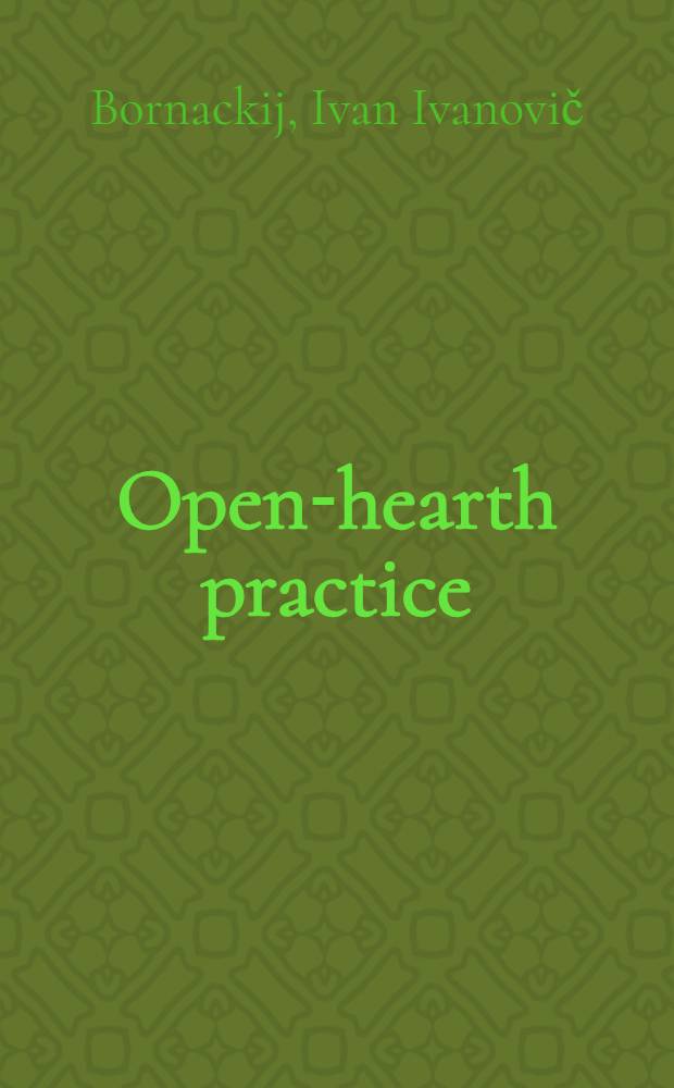 Open-hearth practice : A handbook