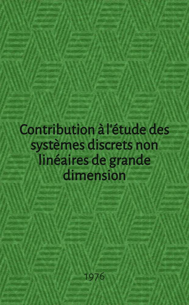 Contribution à l'étude des systèmes discrets non linéaires de grande dimension : Application aux systèmes interconnectes : Thèse