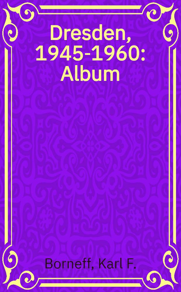 Dresden, 1945-1960 : Album