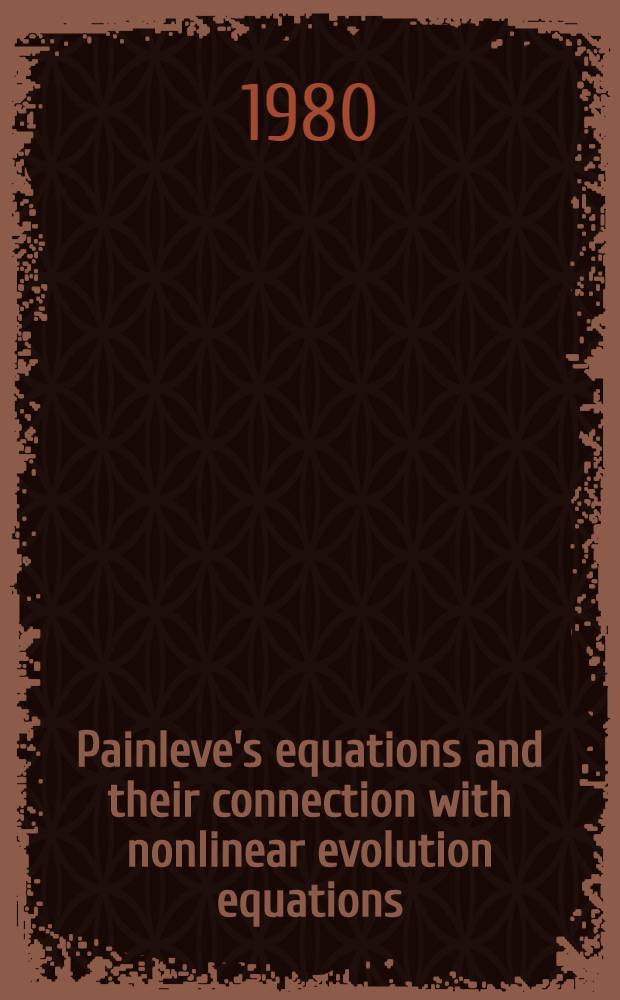 Painleve's equations and their connection with nonlinear evolution equations