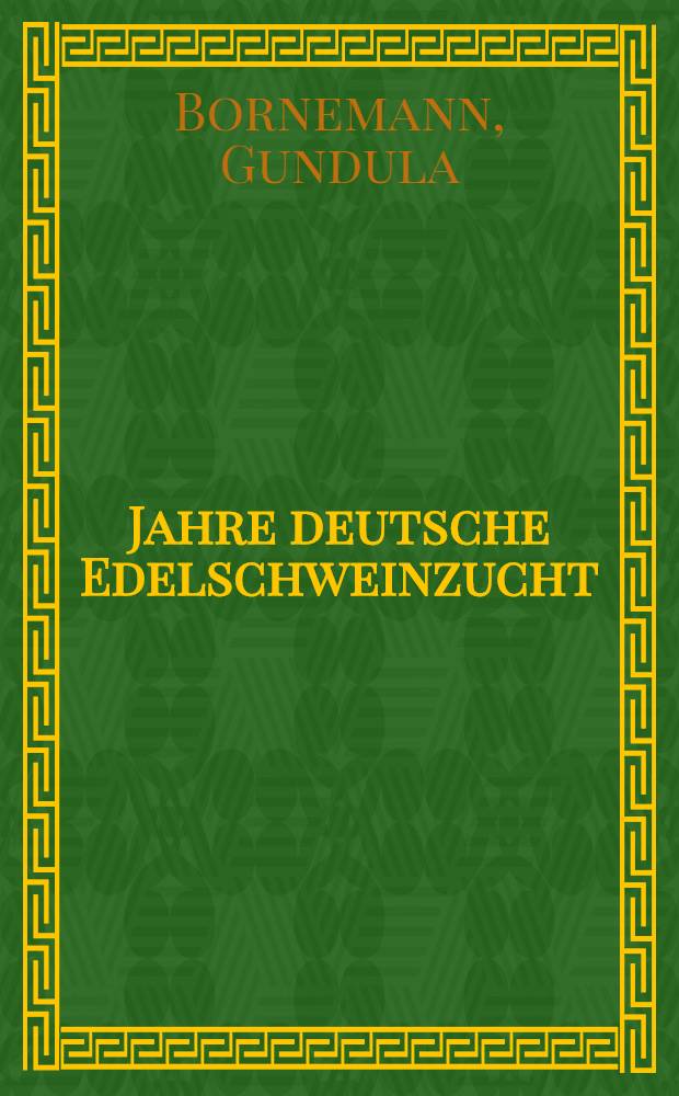 50 Jahre deutsche Edelschweinzucht