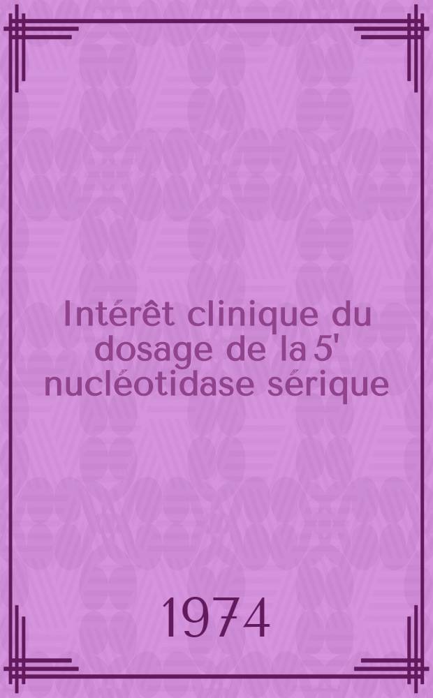 Intérêt clinique du dosage de la 5' nucléotidase sérique : Thèse ..