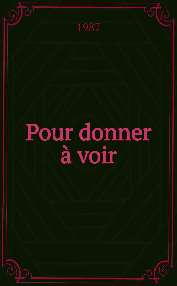 Pour donner à voir