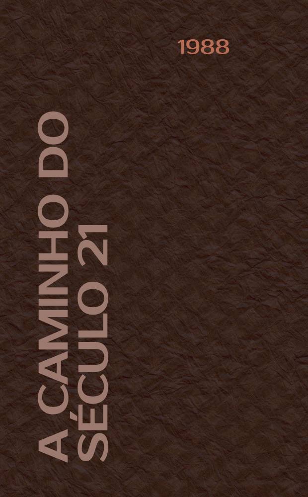 A caminho do século 21 : Por motivo de 40°. aniversário do Conselho de ajuda mútua económica
