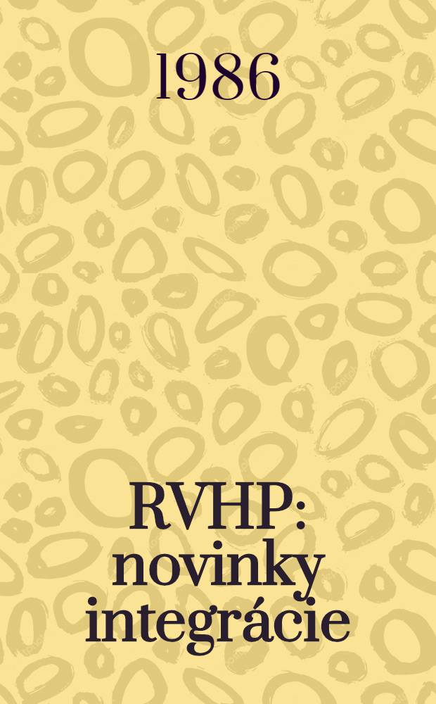 RVHP: novinky integrácie : Prioritné smery spolupr. členských śtátov PVHP