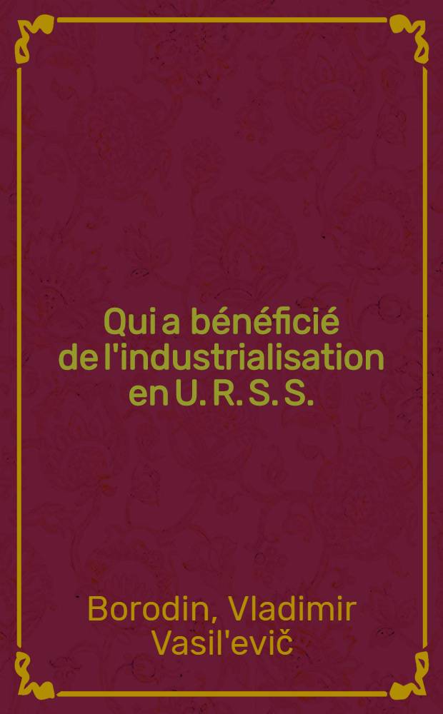 Qui a bénéficié de l'industrialisation en U. R. S. S.