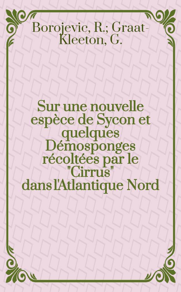 Sur une nouvelle espèce de Sycon et quelques Démosponges récoltées par le "Cirrus" dans l'Atlantique Nord