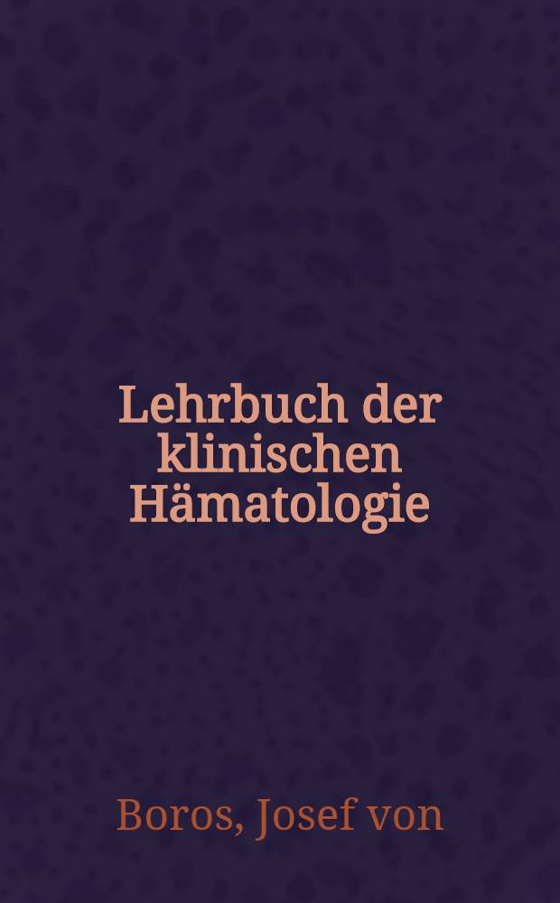 Lehrbuch der klinischen Hämatologie