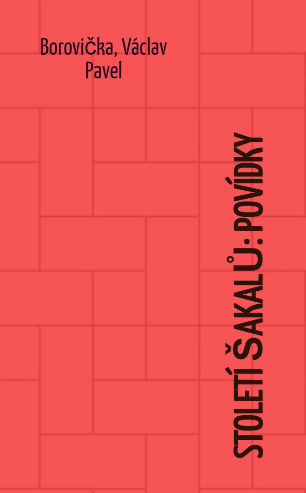 Století šakalů : Povídky