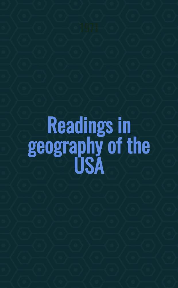 Readings in geography of the USA : Учеб. пособие ... для студентов ин-тов и факультетов иностр. яз