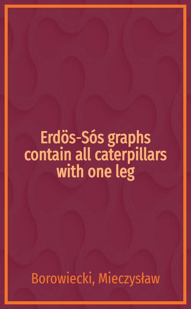 Erdös-Sós graphs contain all caterpillars with one leg