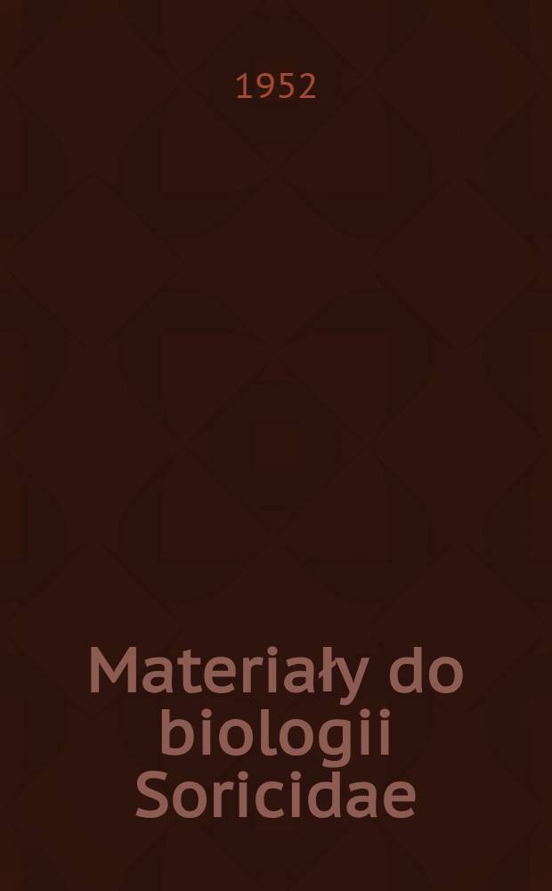 Materiały do biologii Soricidae