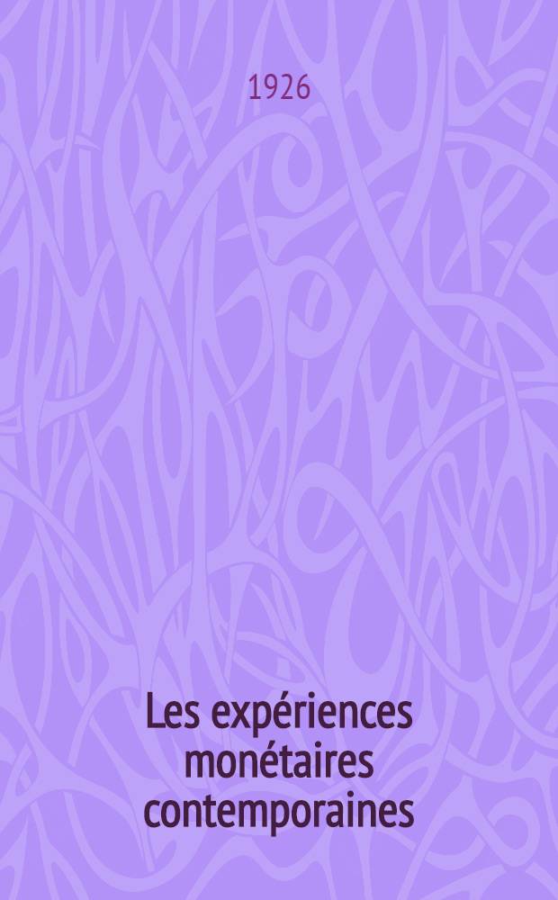 Les expériences monétaires contemporaines