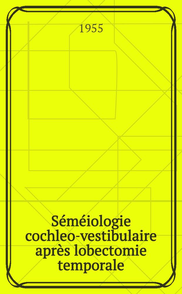 Séméiologie cochleo-vestibulaire après lobectomie temporale : (Étude clinique et instrumentale de 25 épileptiques temporaux opérés) : Thèse, présentée ... devant la Faculté de méd. générale et coloniale et de pharmacie de Marseille ..