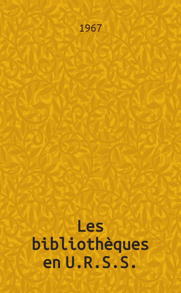 Les bibliothèques en U.R.S.S.