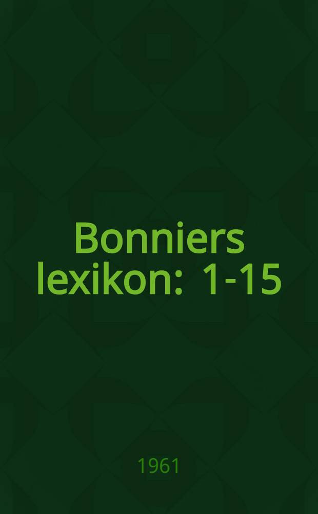 Bonniers lexikon : 1-15