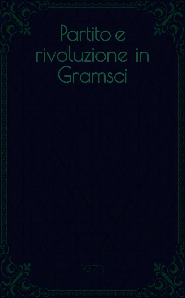 Partito e rivoluzione in Gramsci