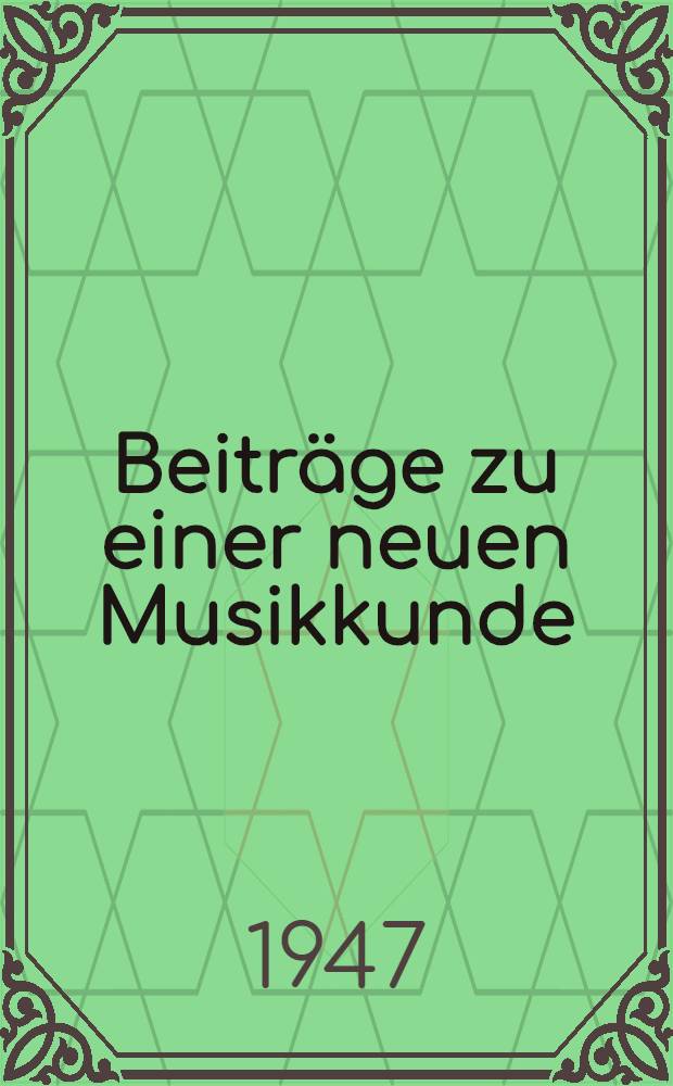 Beitr&auml;ge zu einer neuen Musikkunde