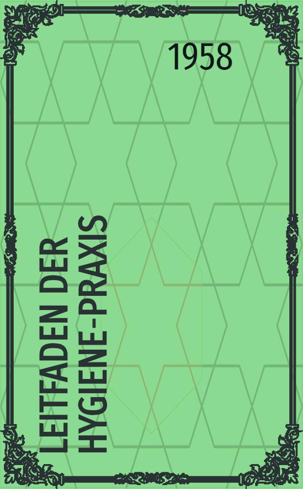 Leitfaden der Hygiene-Praxis