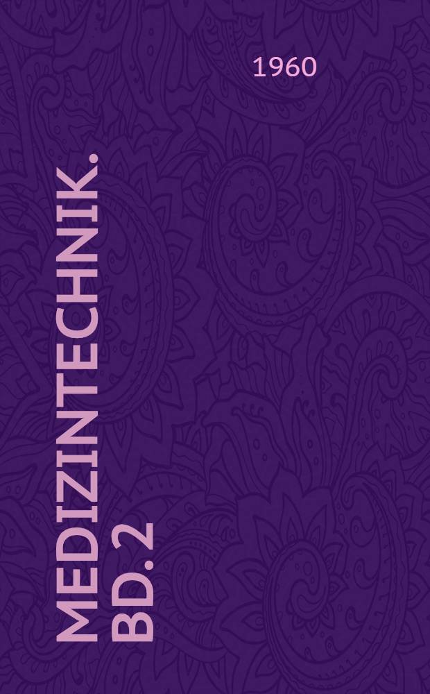 Medizintechnik. Bd. 2
