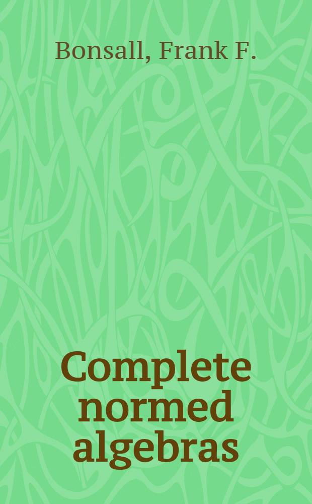 Complete normed algebras