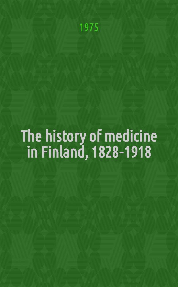 The history of medicine in Finland, 1828-1918