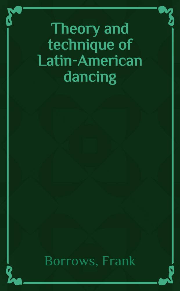 Theory and technique of Latin-American dancing