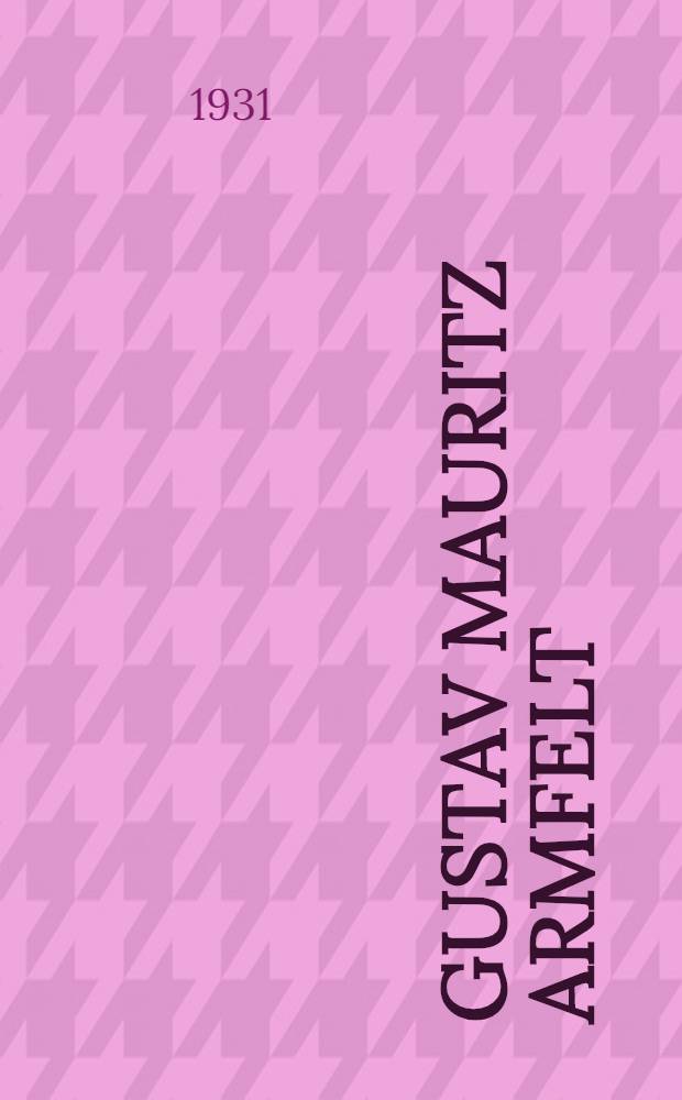 Gustav Mauritz Armfelt : Levnadsskildring. Delen 2