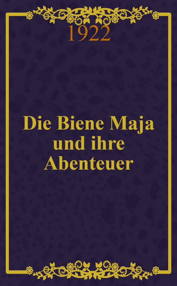 Die Biene Maja und ihre Abenteuer : Mit 16 Steinzeichnungen von Fritz Franke