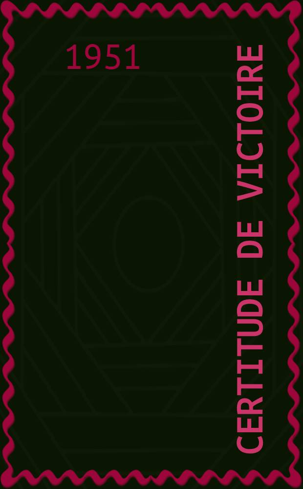 Certitude de victoire : Des h&eacute;ros sublimes de la Commune de Paris aux glorieux combattants de la R&eacute;sistance