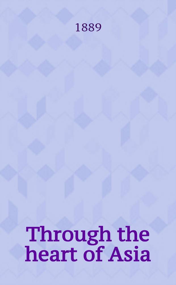 Through the heart of Asia : Over the Pamïr to India. Vol. 2