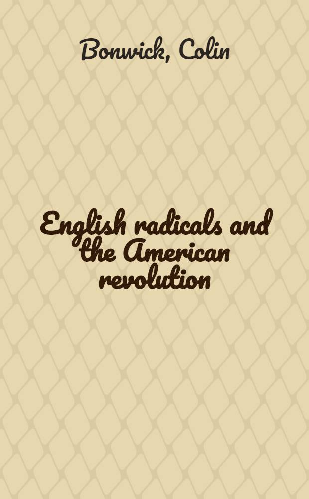 English radicals and the American revolution