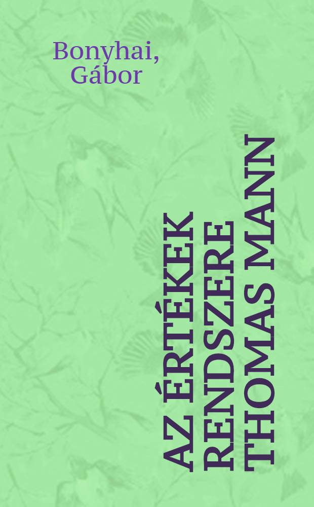 Az értékek rendszere Thomas Mann : "A kiválasztott" című regényében