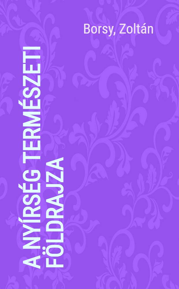 A Nyírség természeti földrajza