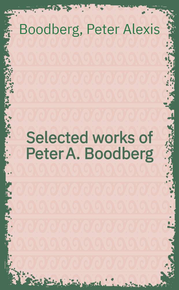 Selected works of Peter A. Boodberg