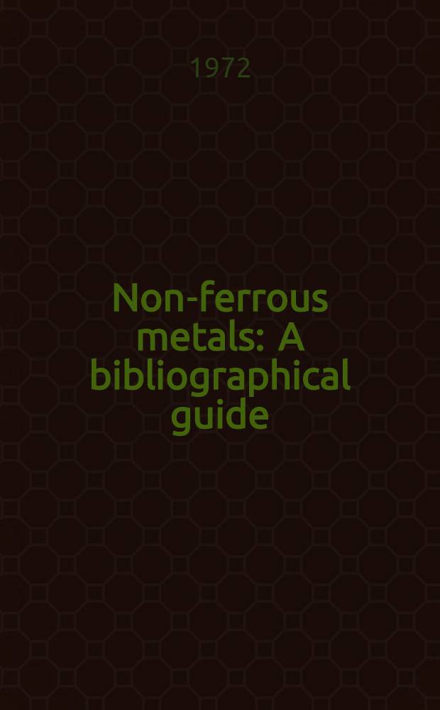 Non-ferrous metals : A bibliographical guide