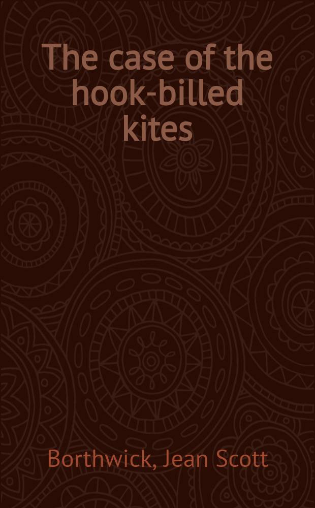 The case of the hook-billed kites : A murder mystery
