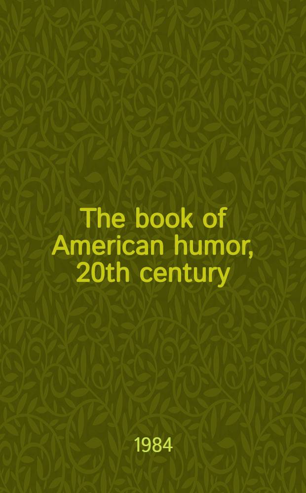 The book of American humor, 20th century