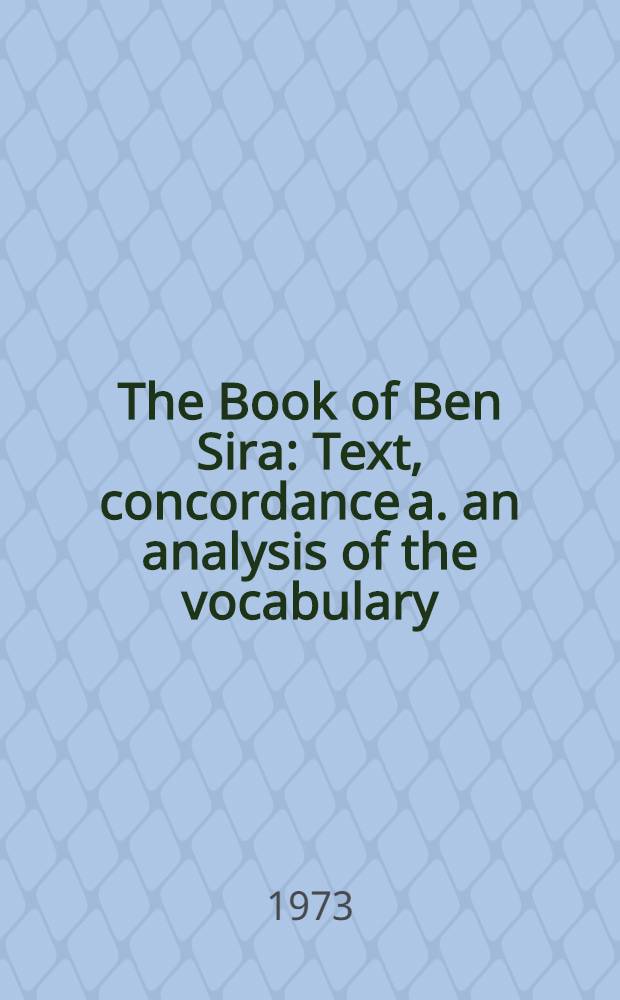 The Book of Ben Sira : Text, concordance a. an analysis of the vocabulary