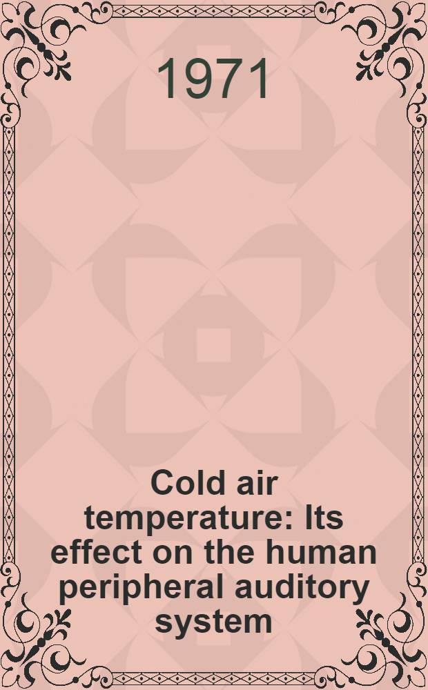 Cold air temperature : Its effect on the human peripheral auditory system