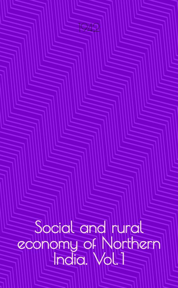 Social and rural economy of Northern India. Vol. 1 : Cir. 600 B. C. - 200 A. D